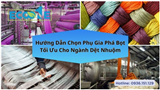 Cách Chọn Phụ Gia Phá Bọt Hiệu Quả Nhất Cho Ngành Dệt Nhuộm